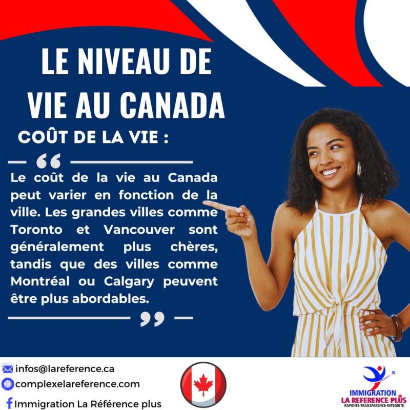 LE NIVEAU DE VIE AU CANADA – Immigration la référence