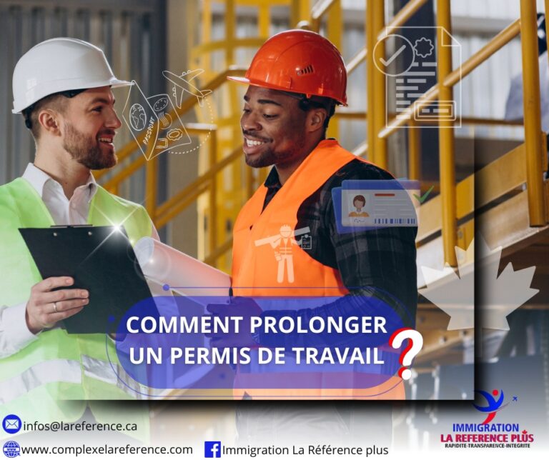 COMMENT PROLONGER UN PERMIS DE TRAVAIL – Immigration la référence